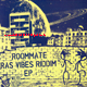 12" Ras Vibes Riddim EP ROOMMATE